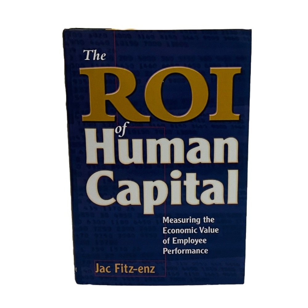 Book: ROI of Human Capital  Measuring the Economic Value of Employee Performance